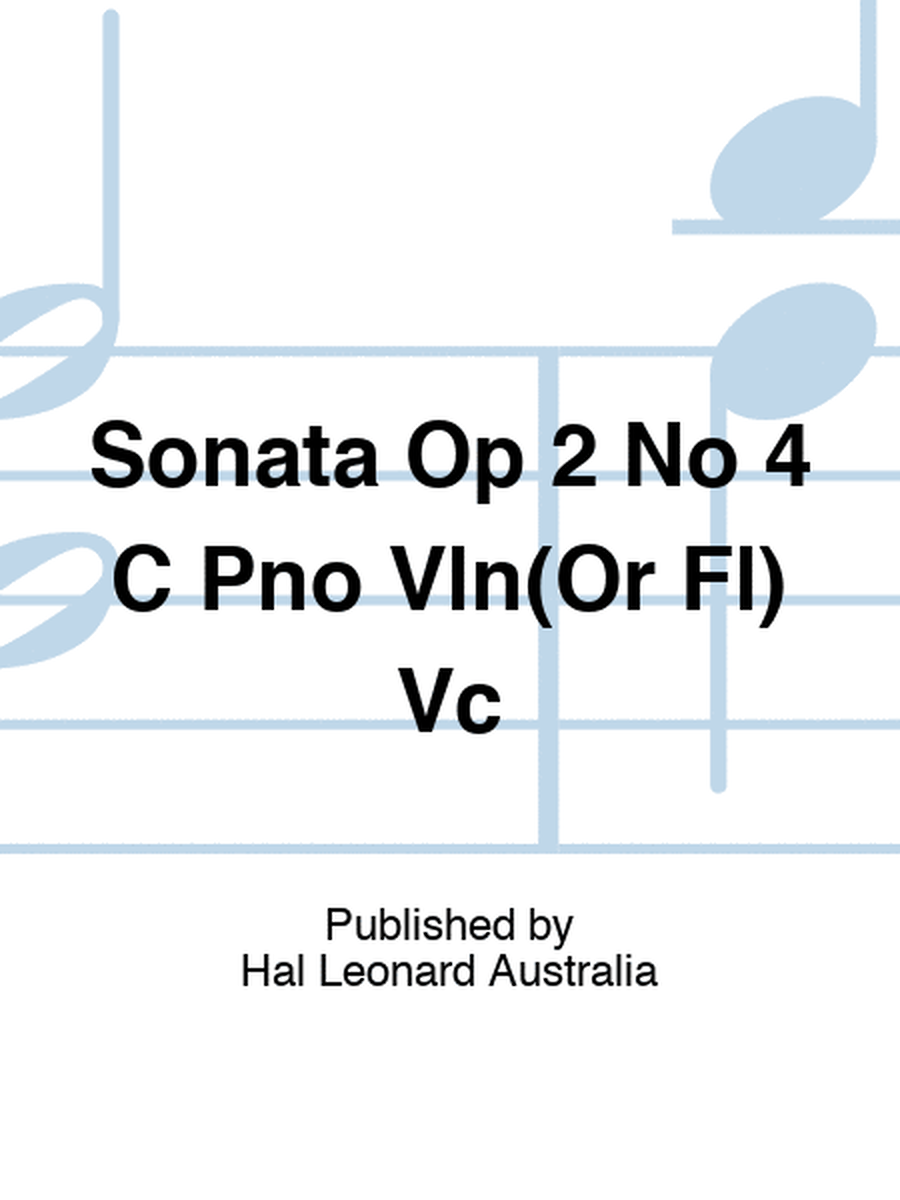Sonata Op 2 No 4 C Pno Vln(Or Fl) Vc