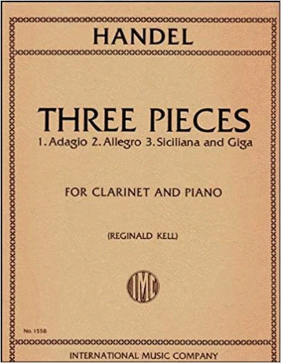 Handel - 3 Pieces Adagio Allegro Siciliano/Giga Clarinet/Pno