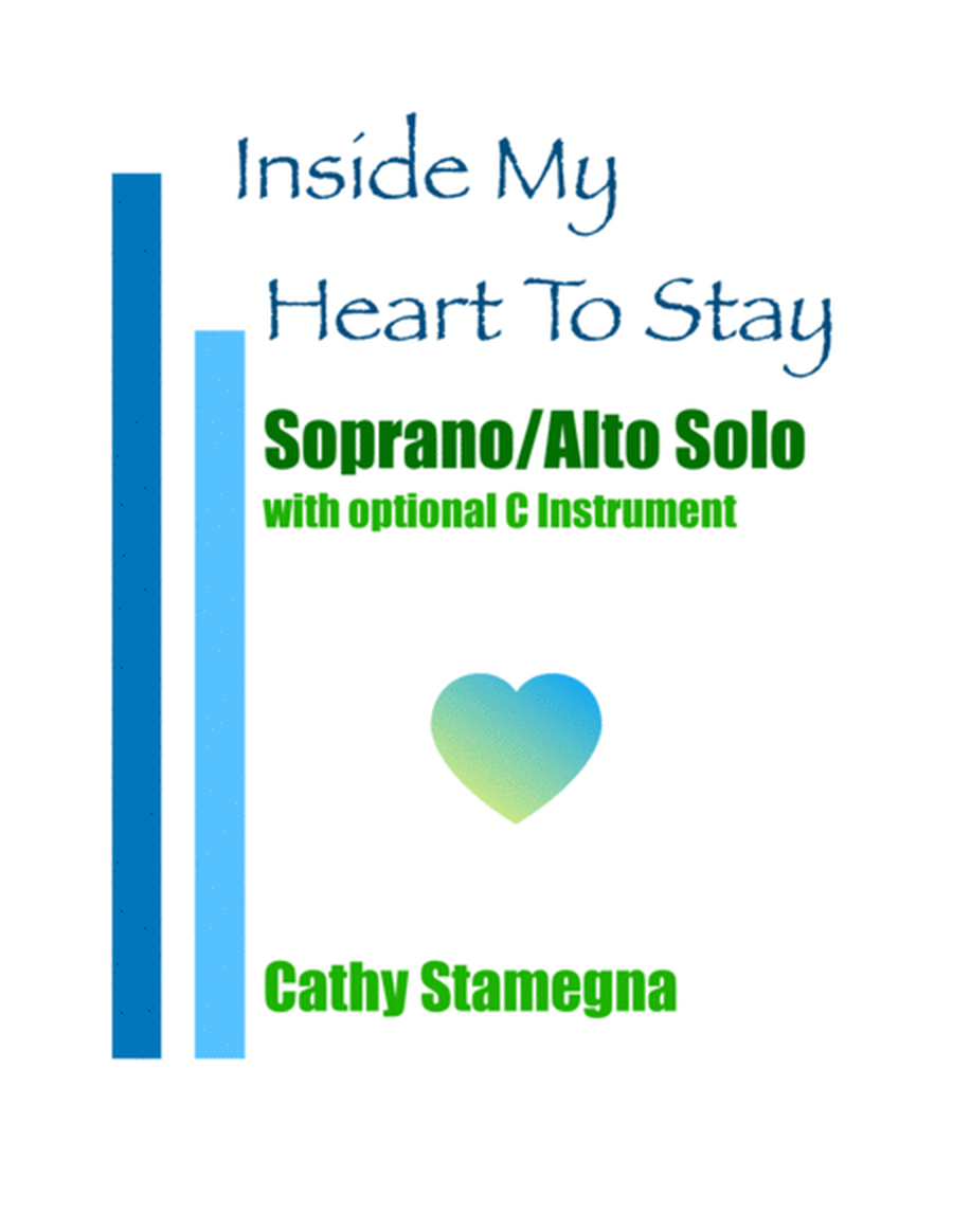Inside My Heart To Stay (Duet for Soprano/Alto Solo, Optional C Instrument, Piano Acc.) image number null