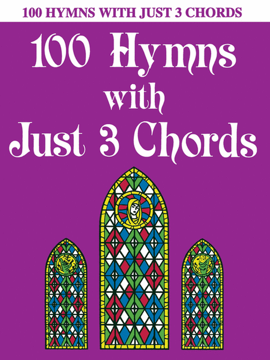 100 Hymns with Just Three Chords