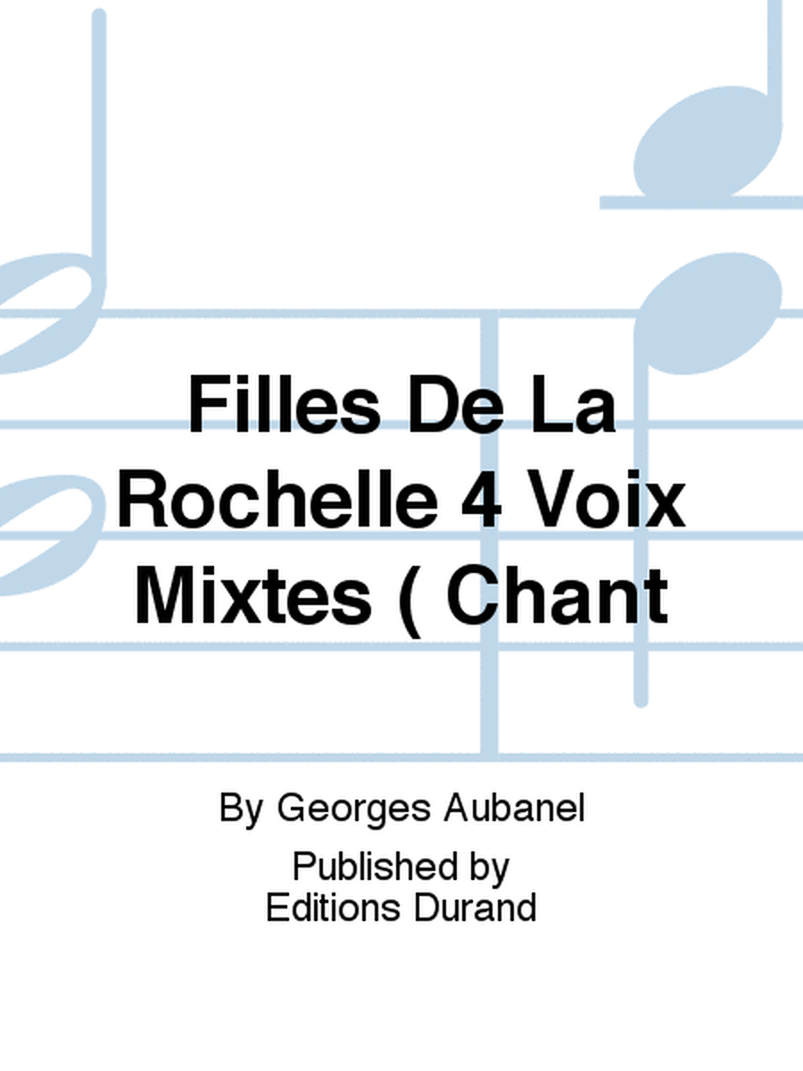 Filles De La Rochelle 4 Voix Mixtes ( Chant