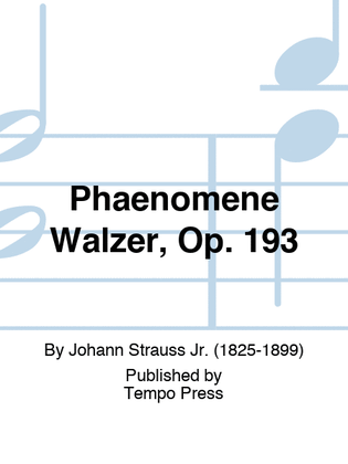 Book cover for Phaenomene Walzer, Op. 193