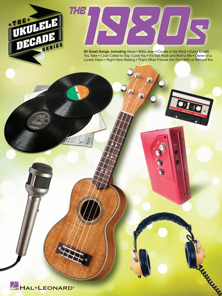 The 1980s (The Ukulele Decade Series)