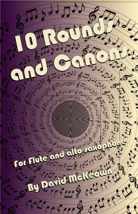 10 Rounds and Canons for Flute and Alto Saxophone Duet