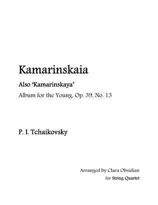 Book cover for Album for the Young, op 39, No. 13: Kamarinskaia for String Quartet