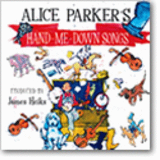 Alice Parker's Hand-Me-Down Songs