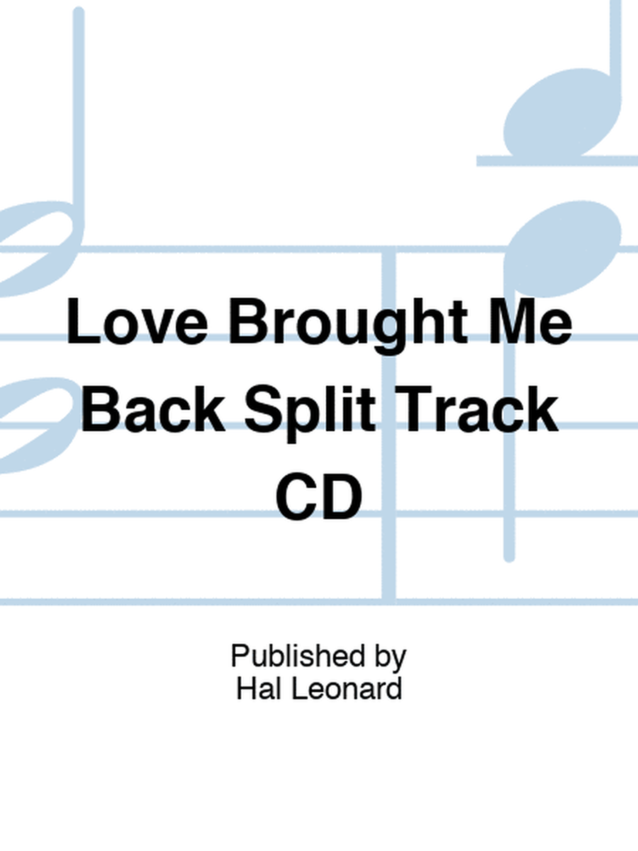Love Brought Me Back Split Track CD
