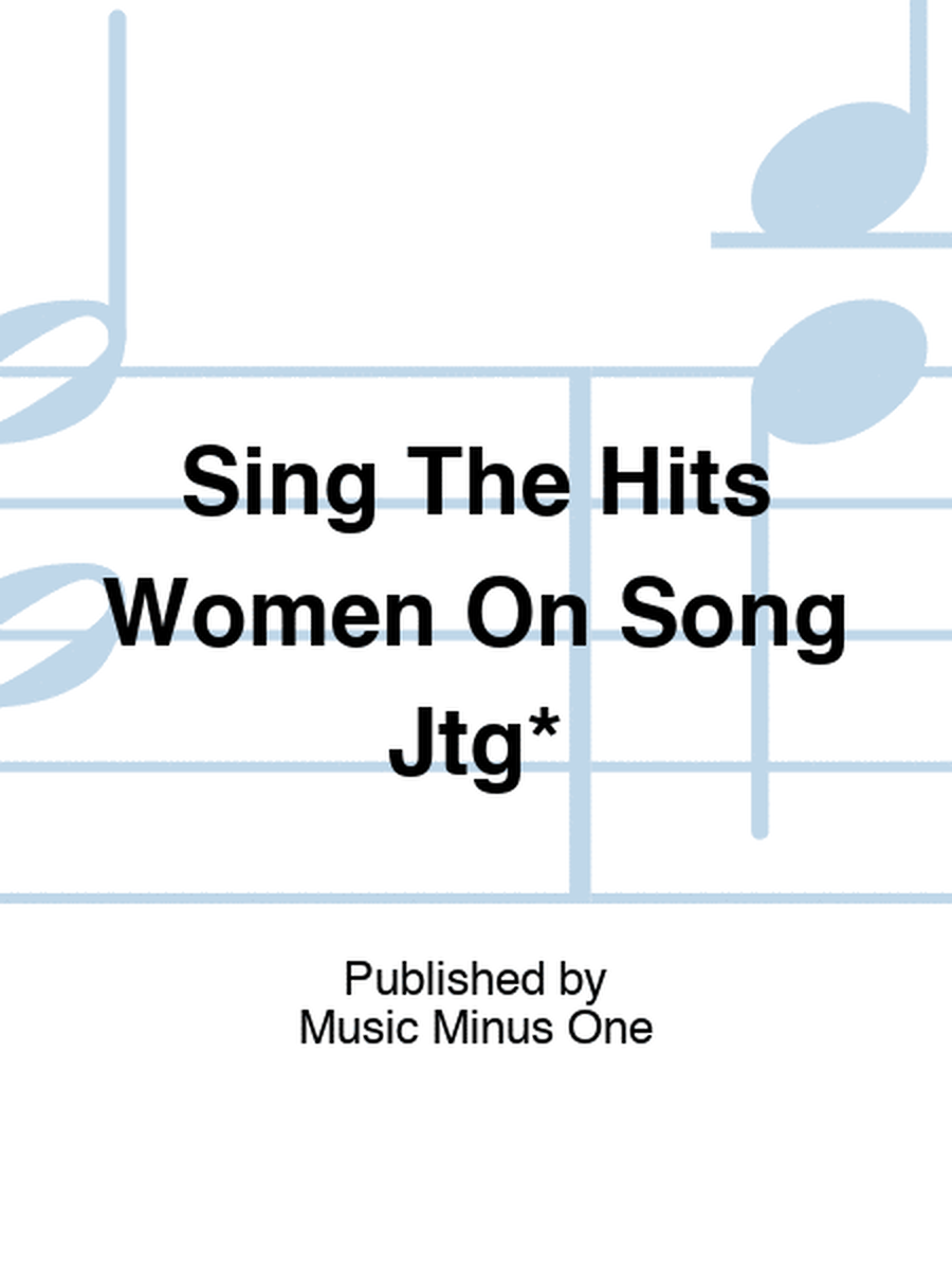 Sing The Hits Women On Song Jtg*