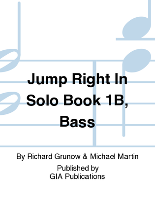 Book cover for Jump Right In: Solo Book 1B - Bass
