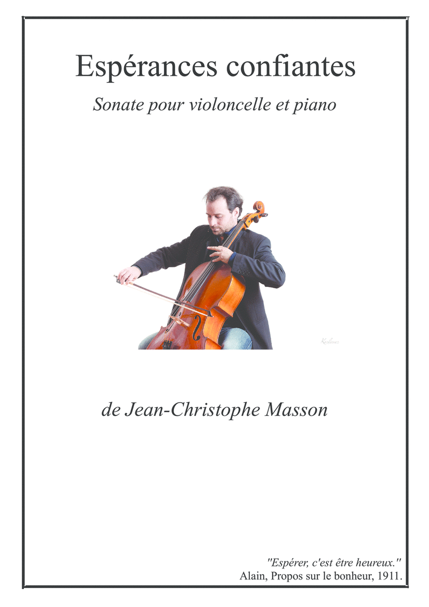 Espérances confiantes --- for cello and piano --- JCM 2013