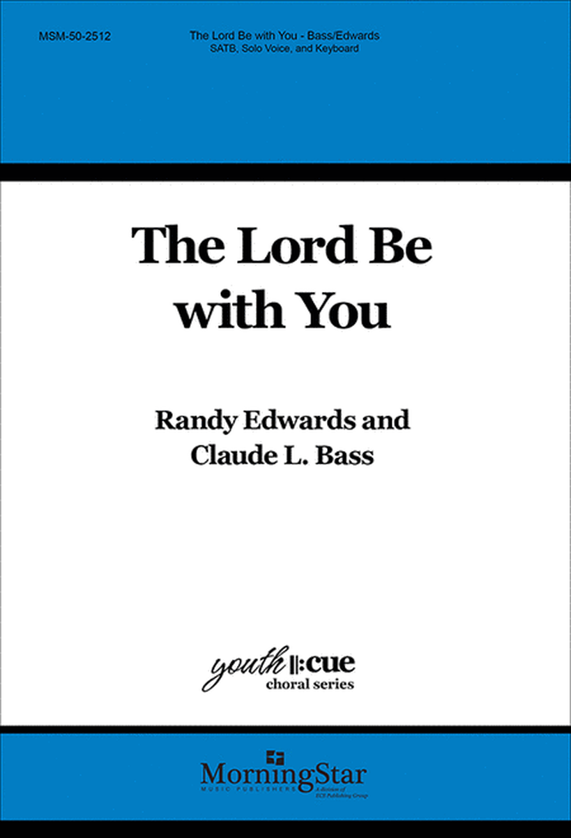 The Lord Be with You (Choral Score)