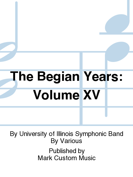 The Begian Years Volume XV