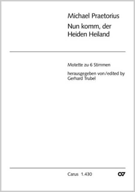 Nun komm, der Heiden Heiland (Now come, the nation