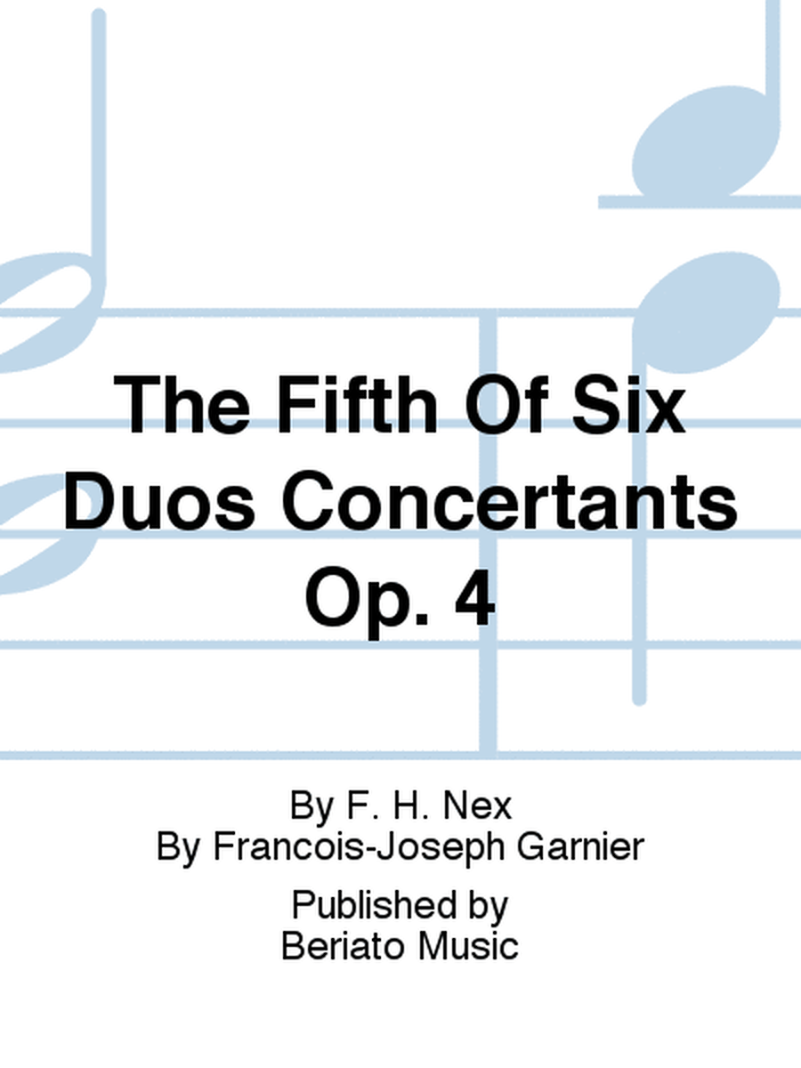 The Fifth Of Six Duos Concertants Op. 4