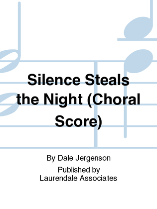 Book cover for Silence Steals the Night (Choral Score)