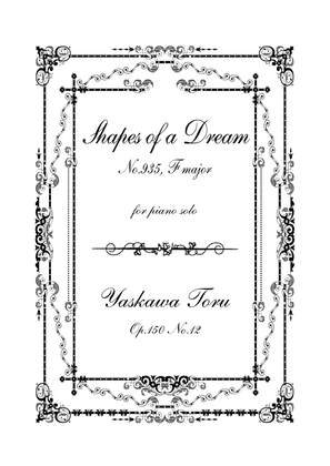 Shapes of a Dream No.935, F major, Op.150 No.12