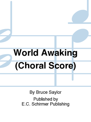 Book cover for World Awaking (Choral Score)