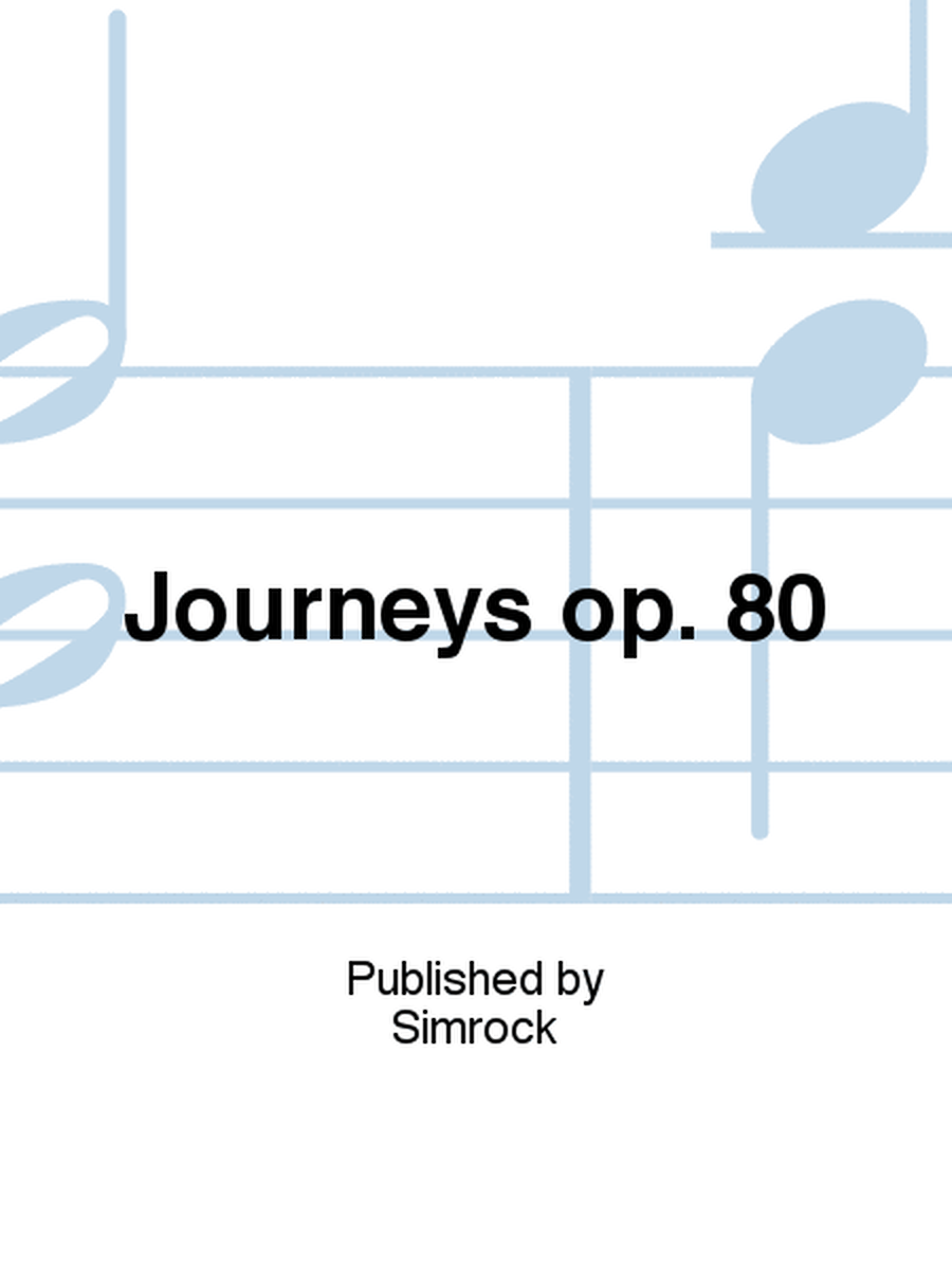 Journeys op. 80