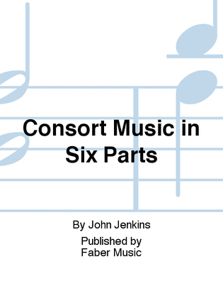 Book cover for Consort Music in Six Parts