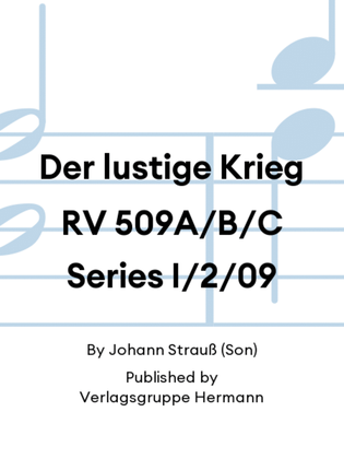 Der lustige Krieg RV 509A/B/C Series I/2/09