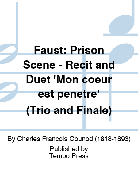 FAUST: Prison Scene - Recit and Duet 