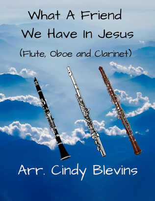 Book cover for What A Friend We Have In Jesus, for Flute, Oboe and Clarinet