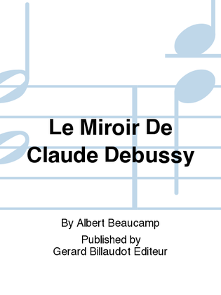Book cover for Le Miroir De Claude Debussy
