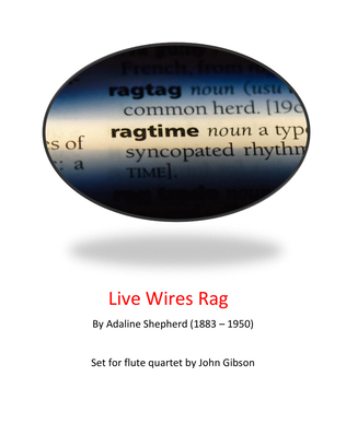 Book cover for Live Wire Rag by Adaline Shepherd - set for flute quartet