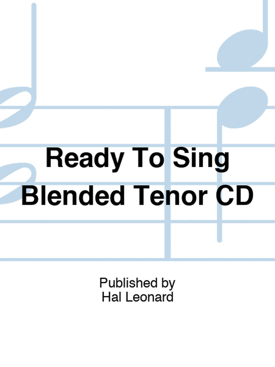 Ready To Sing Blended Tenor CD