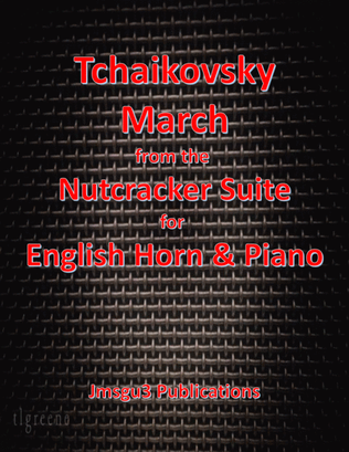 Book cover for Tchaikovsky: March from Nutcracker Suite for English Horn & Piano