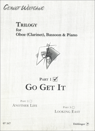 Book cover for Trilogy for Oboe (Clarinet), Bassoon & Piano, Part 1 - Go Get It