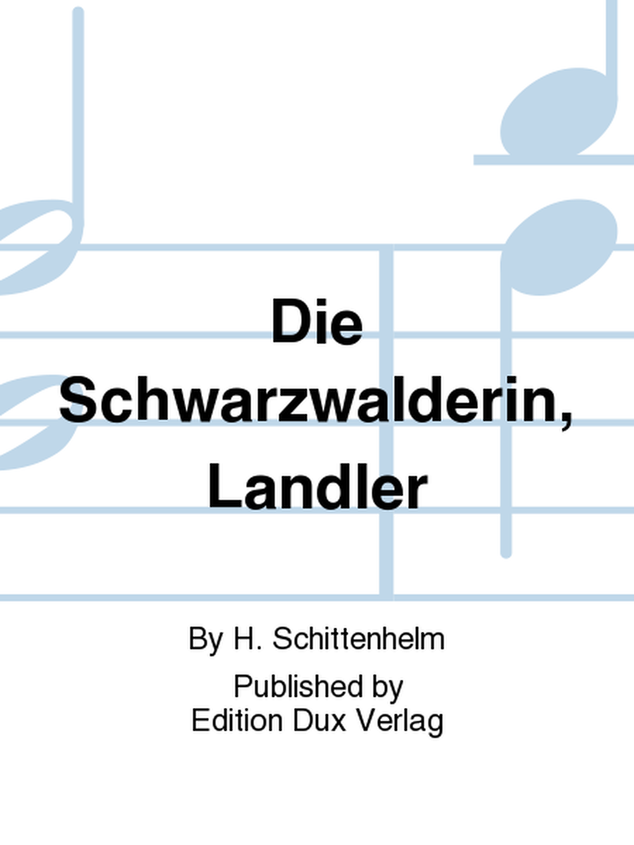 Die Schwarzwalderin, Landler