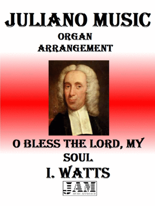 O BLESS THE LORD, MY SOUL - I. WATTS (HYMN - EASY ORGAN)