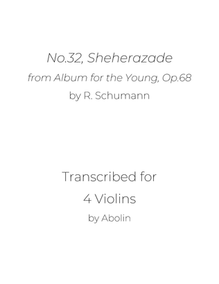 Book cover for Schumann: Sheherazade, from Album for the Young Op.68 - arr. for Violin Quartet