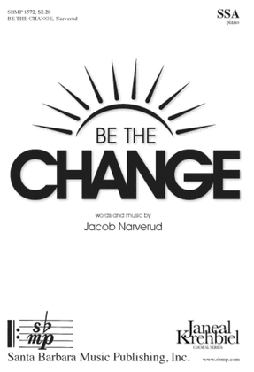 Book cover for Be the Change - SSA Octavo