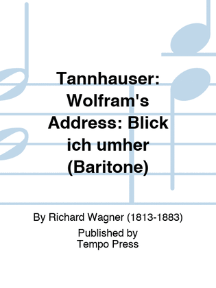 Book cover for TANNHAUSER: Wolfram's Address: Blick ich umher (Baritone)