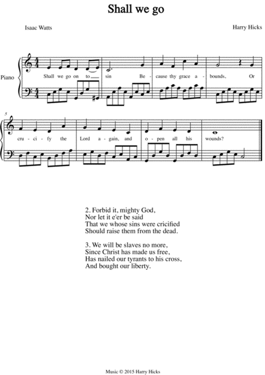Shall we go on to sin. A new tune to a wonderful Isaac Watts hymn.