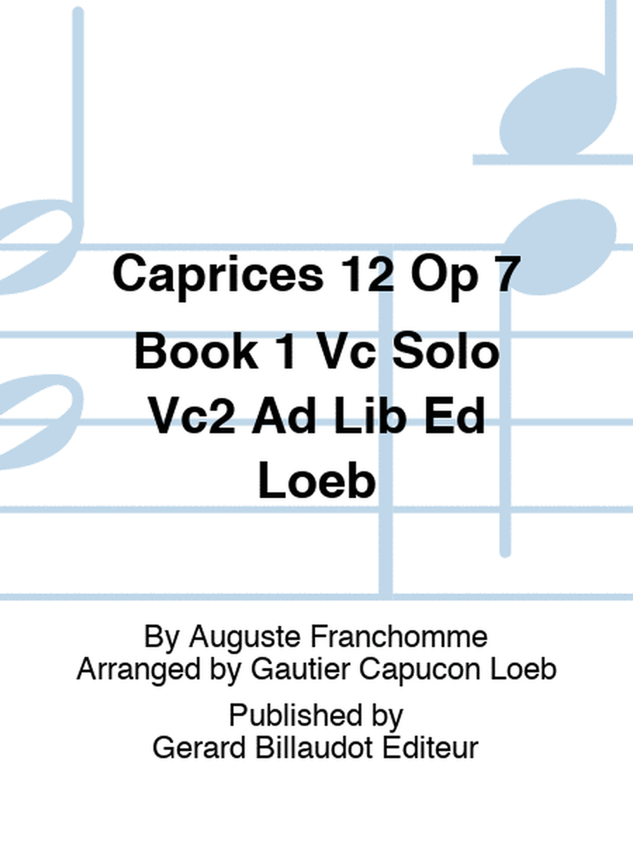 Caprices 12 Op 7 Book 1 Vc Solo Vc2 Ad Lib Ed Loeb