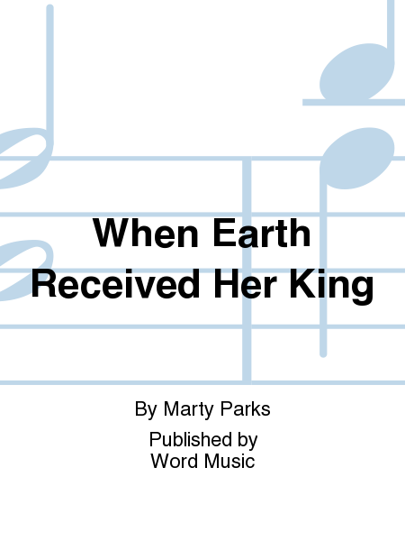 When Earth Received Her King - Practice Trax