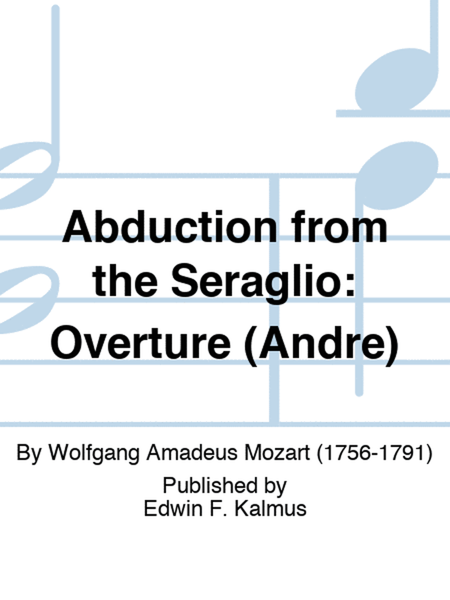 Abduction from the Seraglio: Overture (Andre)