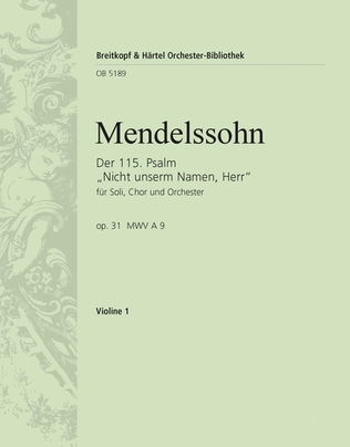 Psalm 115 Op. 31 MWV A 9 "Nicht unserm Namen, Herr"