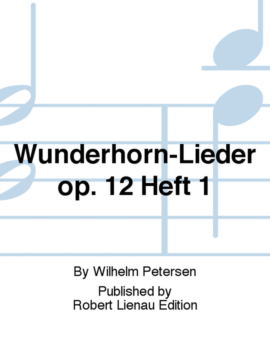 Wunderhorn-Lieder op. 12 Heft 1