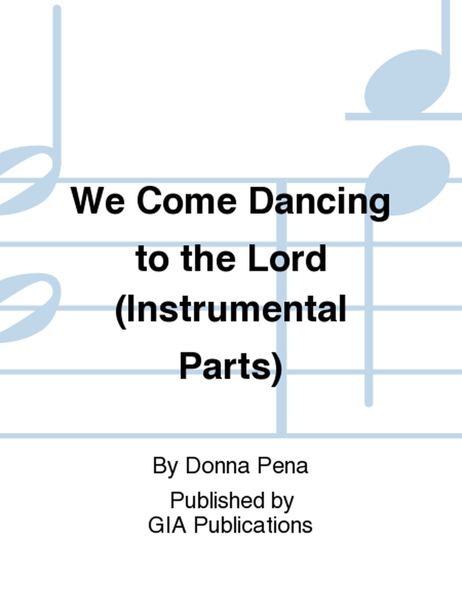 We Come Dancing to the Lord - Instrument edition