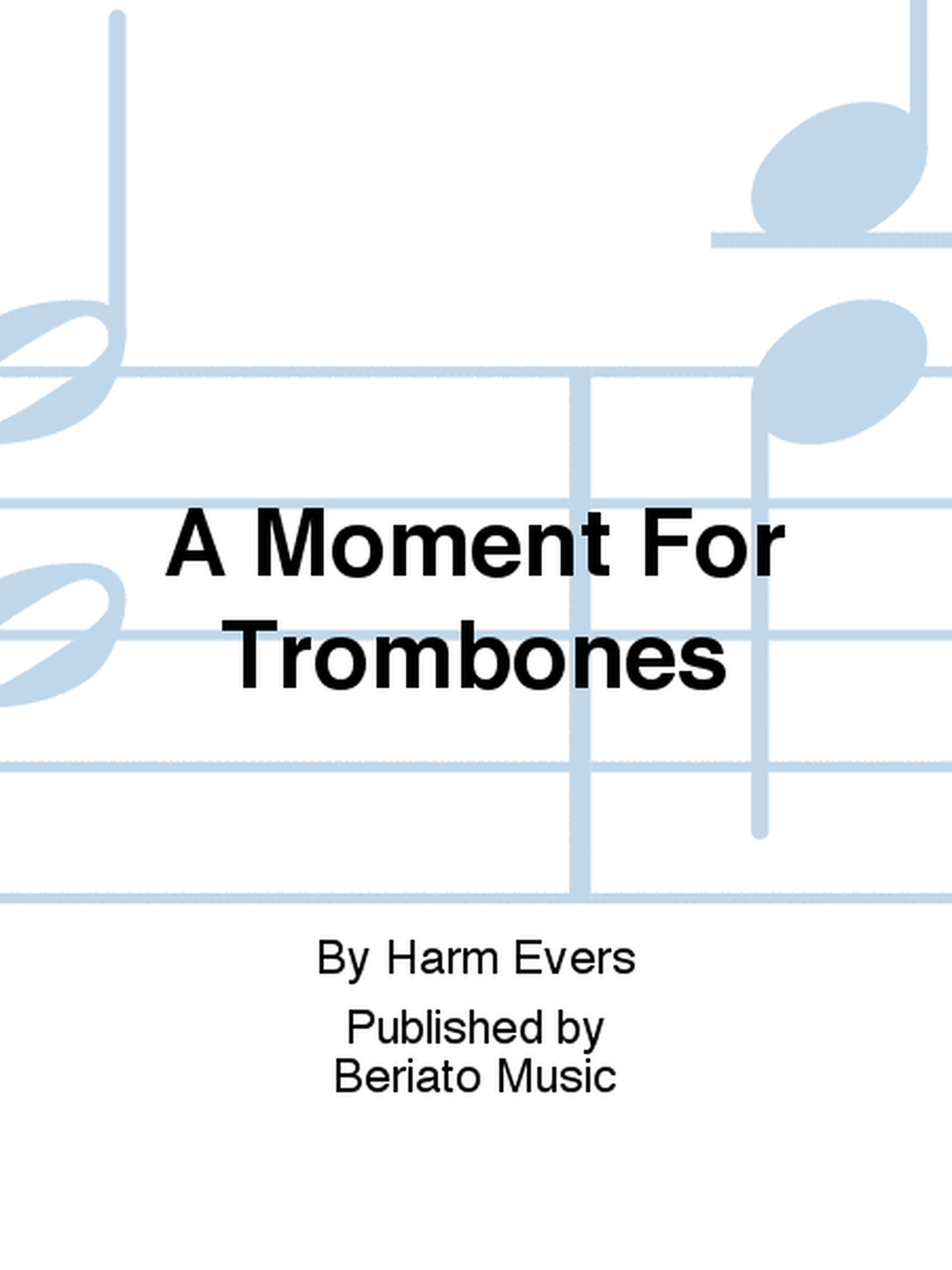 A Moment For Trombones