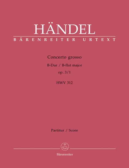 Concerto grosso B flat major, Op. 3/1 HWV 312