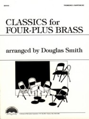Book cover for Classics for Four-Plus Brass - Trombone 2/Baritone BC