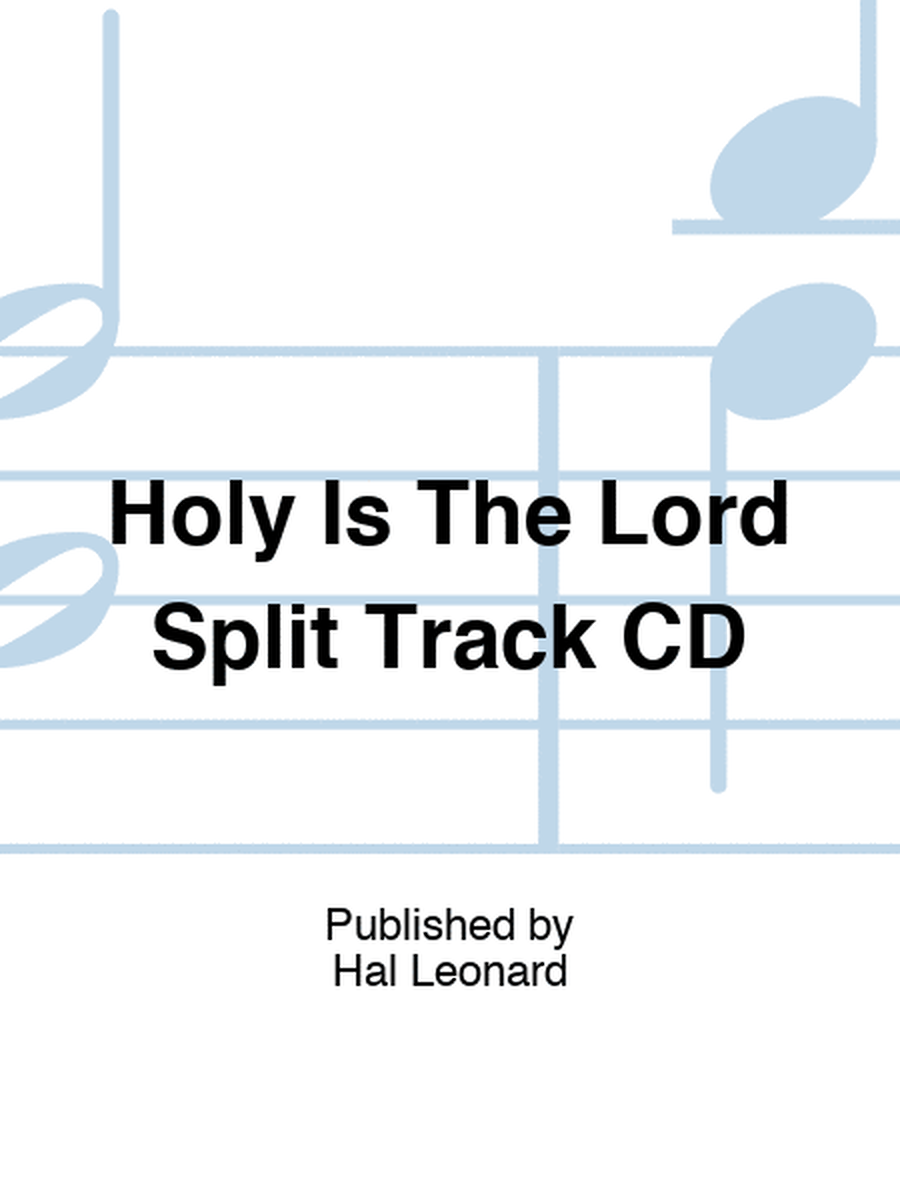Holy Is The Lord Split Track CD