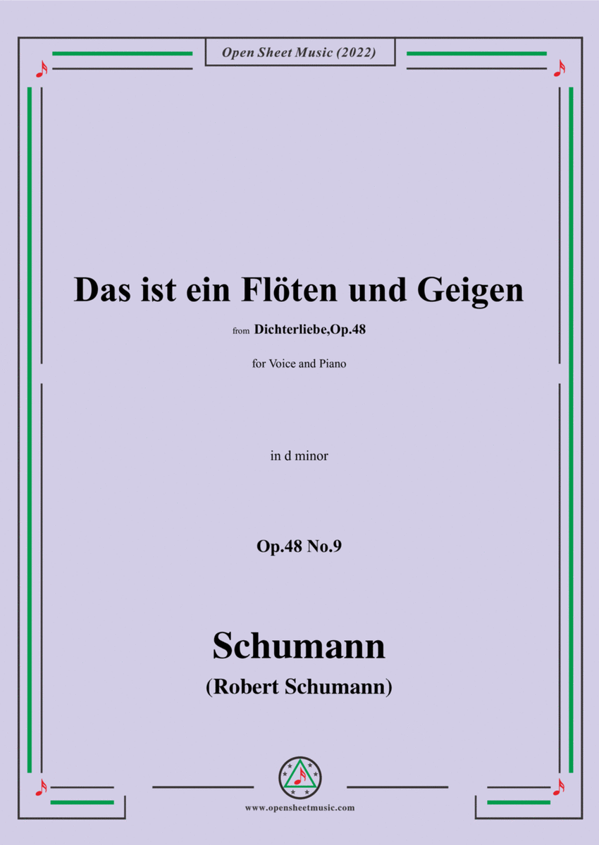 Schumann-Das ist ein Floten und Geigen,Op.48 No.9,in d minor,for Voice and Piano