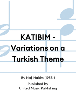 Book cover for KATIBIM - Variations on a Turkish Theme