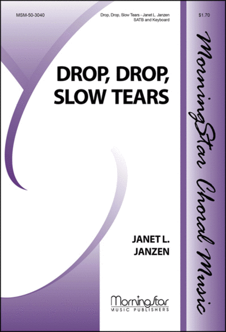 Drop, Drop, Slow Tears